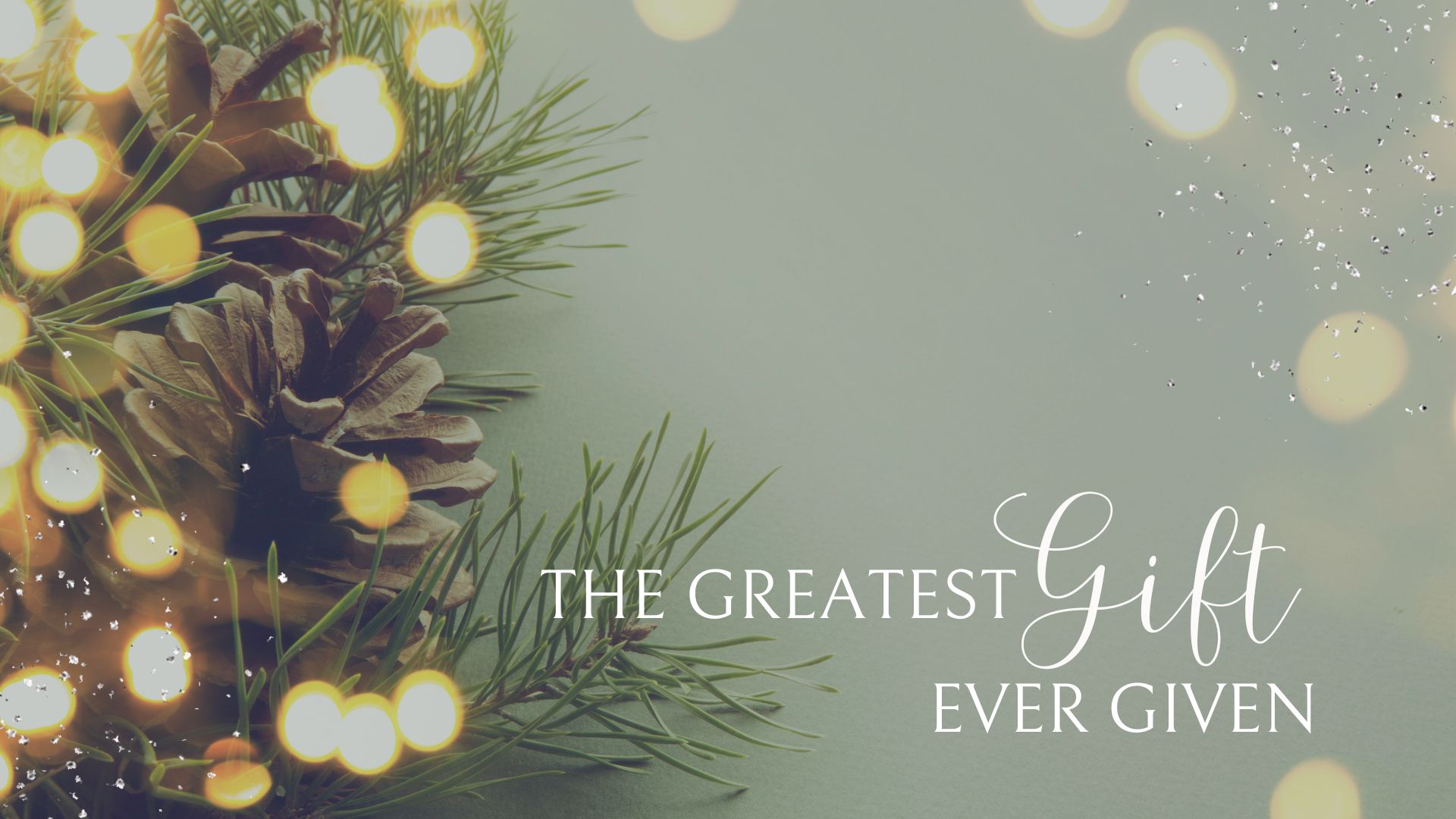 The Greatest Gift Ever Given