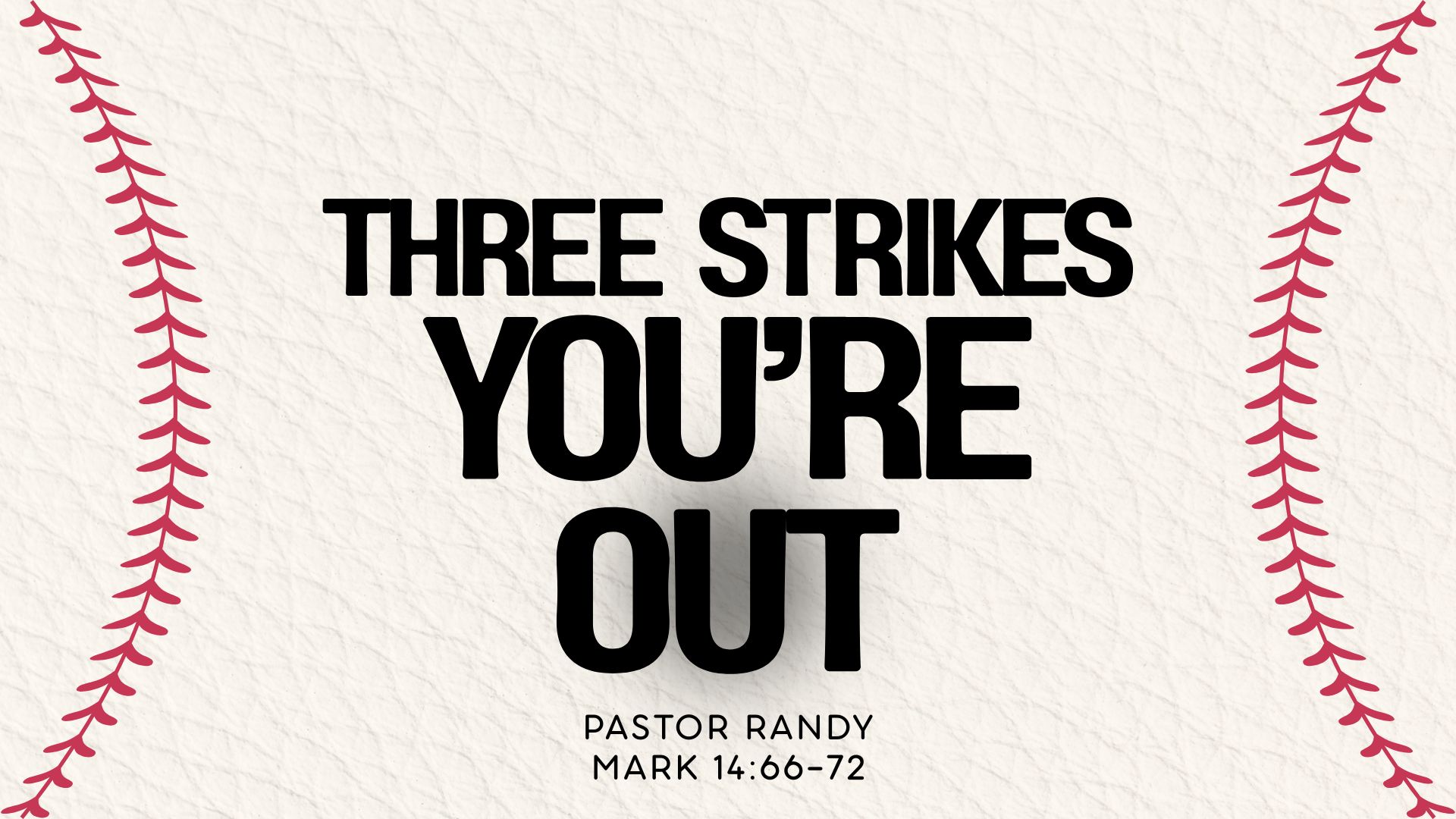 Three Strikes and You’re Out